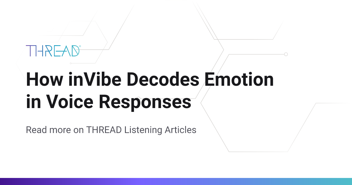 Decoding Emotion in Voice Responses | THREAD Listening Articles